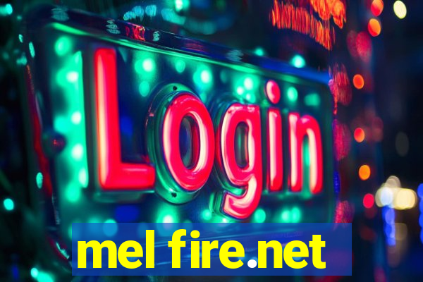 mel fire.net
